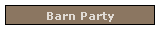 Barn Party